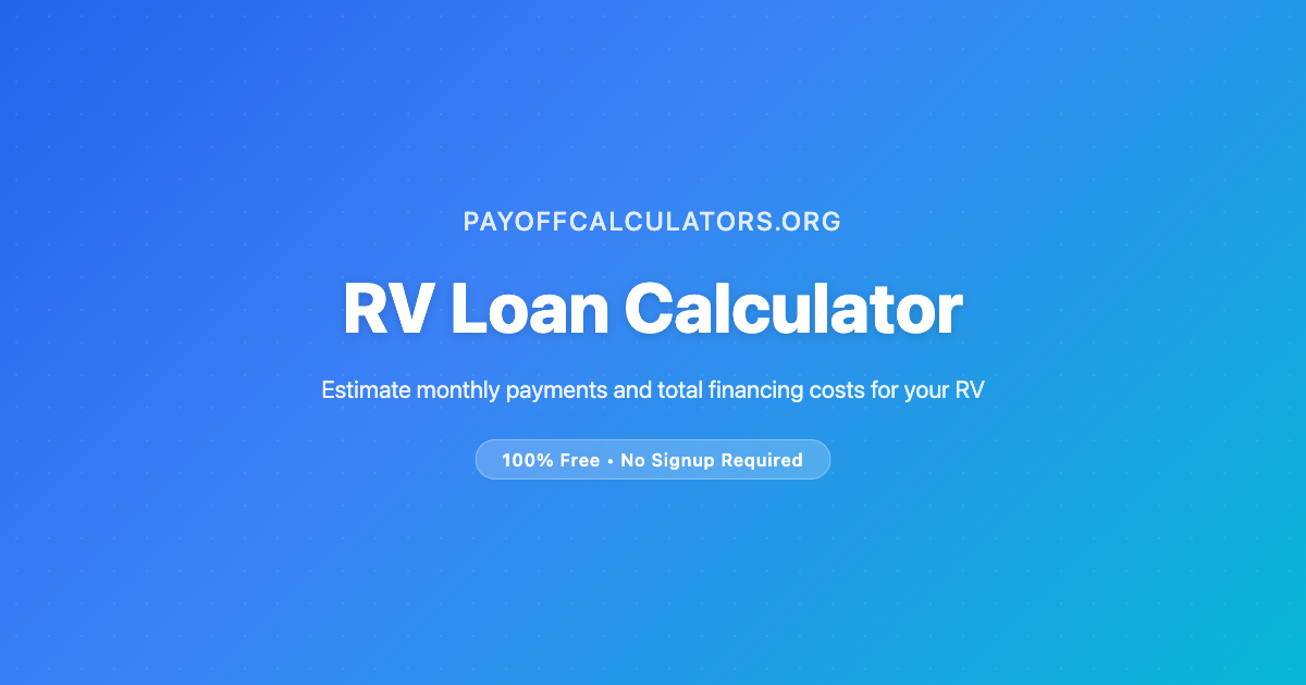 RV Loan Calculator - Free Monthly Payment Estimator (2026 ...